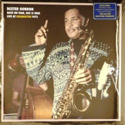 Пластинка Dexter Gordon Have no fear, Dex is here. Live at Guldhatten 1972